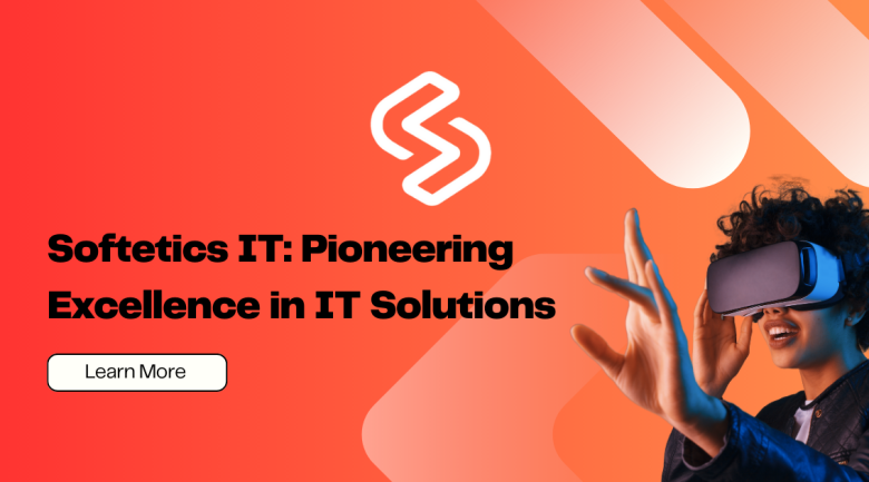 Softetics-IT-Pioneering-Excellence-in-IT-Solutions